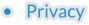 •	Privacy